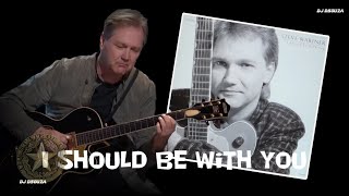 Steve Wariner  - I Should Be With You (1988)