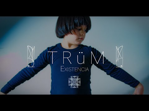 TRüM - Existencia