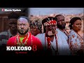 Koleoso Part 8 Itele Dicon Just Dropped A Message Concerning Koleoso Part 8 Latest Yoruba Movie