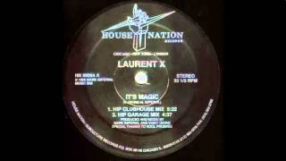 Laurent x - It's Magic (Hip Clubhouse Mix)