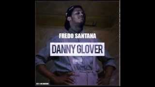 Fredo Santana - Danny Glover (Freestyle)