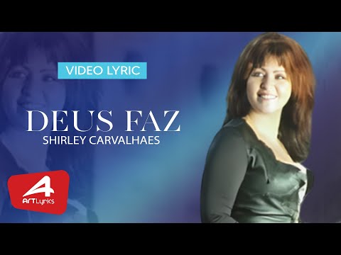 Deus Faz - Shirley Carvalhaes