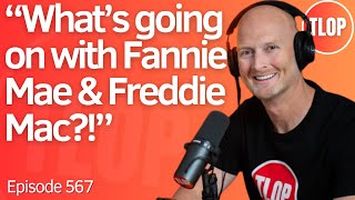 What the Fannie & Freddie IPO Really Means for the Housing Market | Ep. 567