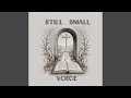 Still Small Voice
