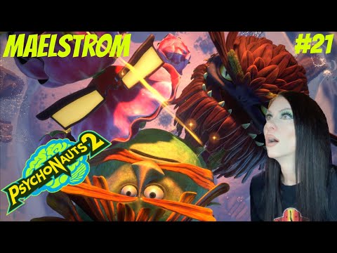 PSYCHONAUTS 2 GAMEPLAY - MAELSTROM - PART 21