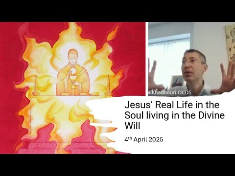 Jesus’ Real Life in the Soul living in the Divine Will