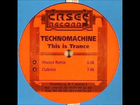 Technomachine – This Is Trance (Clubmix)  (2003)