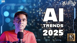 Artificial Intelligence Trends in 2025 | AI Trends 2025 | Tamil | Karthik's Show