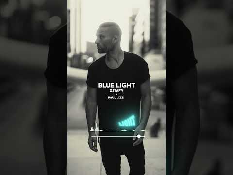 BLUE LIGHT LYRIC VIDEO vs. Z11VFY FT. PAUL LIZZI
