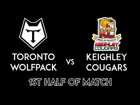 Keighley Cougars Vs Toronto Wolfpack First Half - 26th March 2017