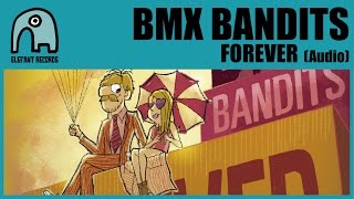 BMX BANDITS - Forever [Audio]