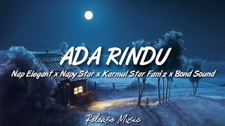Download lagu Ada Rindu - Nap Elegant x Napy Star x Karmul Star Fam'z x Bond Sound [ Lirik Video ] mp3