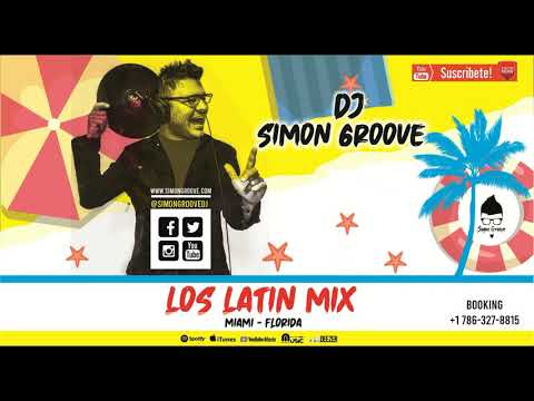 Los Latin Mix - Dj Simon Groove - Miami Reggeton 2020