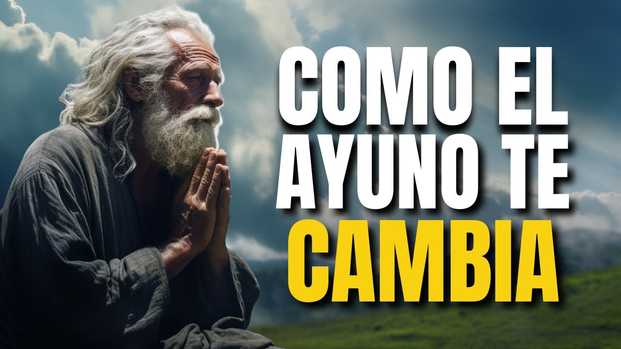 Así Cambia Tu Vida El Ayuno| 10 CAMBIOS PROFUNDOS