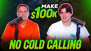 How to Make $100,000 a Year WITH NO COLD CALLING | Wholesaling Real Estate