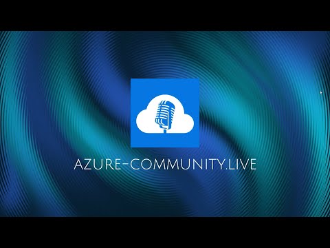 Welcome to Azure Community Live