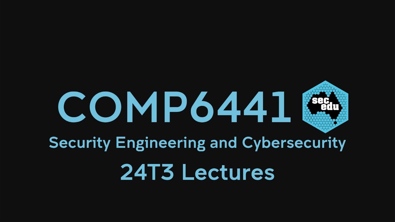 COMP6441/COMP6841 Week 1 Lecture 1
