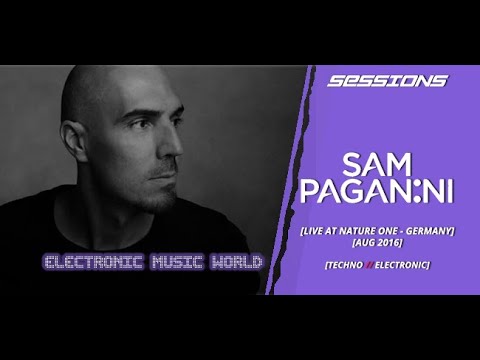 SESSIONS: Sam Paganini - Nature One - Germany (Aug - 2016)