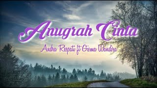 Download lagu Andra Respati ft. Gisma Wandira - Anugrah Cinta (lirik) mp3 Download lagu Andra Respati ft. Gisma Wandira - Anugrah Cinta (lirik) mp3