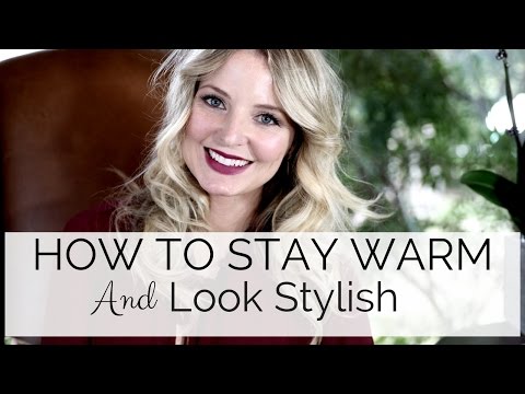 How to Look Stylish and Stay Warm! BusbeeStyle com Video