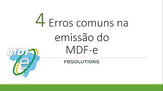 4 erros mais comuns na emissão de MDF-e