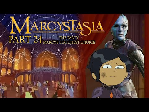 "Marcystasia" Part 24 - The Party / Marcy's Toughest Choice