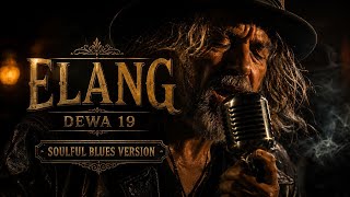 Download lagu ELANG - DEWA 19 || COVER SOULFUL BLUES mp3 Download lagu ELANG - DEWA 19 || COVER SOULFUL BLUES mp3