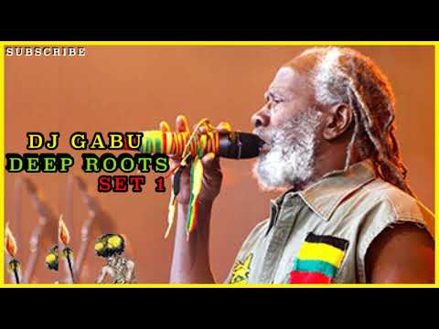 DEEP ROOTS REGGAE MIX SET 01 - DJ GABU ADDITICHA BEST ROOTS REGGAE MIX 2021