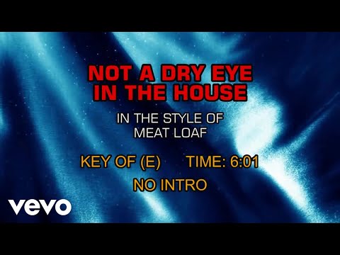 Not A Dry Eye In The House - Meat Loaf