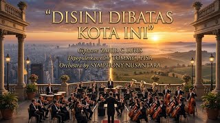Download lagu Disini Dibatas Kota Ini -  Cipt.ZAHIR C LUBIS-Tommy J Pisa | Orchestra Version by Symphony Nusantara mp3