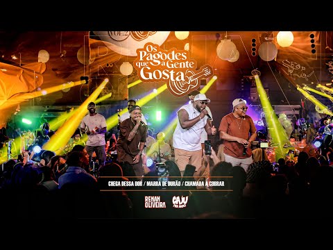 Renan Oliveira, Caju Pra Baixo - Chega Dessa Dor/ Marra de Durão / Chamada a Cobrar (OPQAGG)