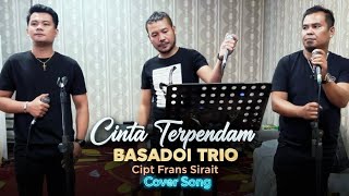 Download lagu BASADOI TRIO - CINTA TERPENDAM (COVER SONG) Cipt Frans Sirait mp3