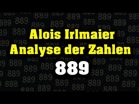 Alois Irlmaier - Analyse der Zahlen 889