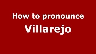How to pronounce Villarejo