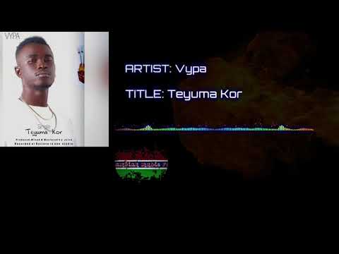 VYPA - Teyuma Kor (gambian music).. 2018 pro by Jlive music
