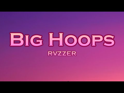 RVZZER - Big Hoops (Bigger the Better) (Lyrics) feat. JANFRY
