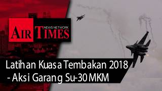 Download lagu Latihan Kuasa Tembakan 2018 - Aksi garang Su-30MKM mp3