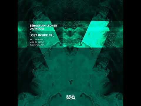 Sebastian Ledher, Darkrow - Lost Inside (Original Mix)