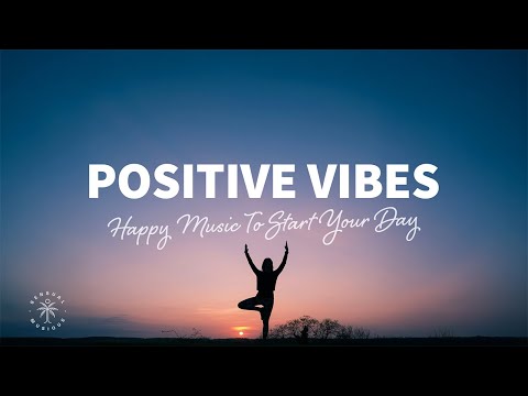 Positive Vibes 🙌 Happy Music To Start Your Day | Deep & Tropical Chill House Music