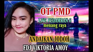 Download lagu OT PMD ENTERTAINMENT ANDAIKAN JODOH FDJ VIKTORIA AMOY mp3 Download lagu OT PMD ENTERTAINMENT ANDAIKAN JODOH FDJ VIKTORIA AMOY mp3