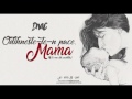 DMC|| Odihnește in pace MAMA