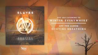 Slaves - Winter Everywhere Feat Tillian Pearson