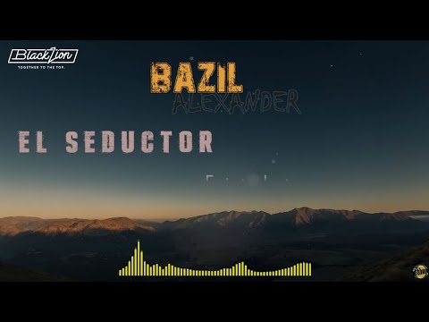 Bazil Alexander - El Seductor (Video Lyric)