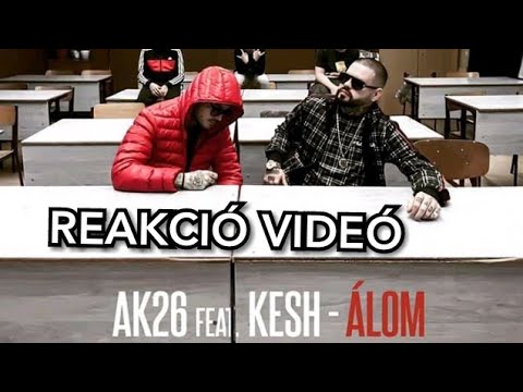 AK26 FEAT. KESH - ÁLOM | VÉLEMÉNY REAKCIÓ