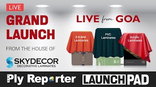 Part-1 | SKYDECOR Grand Launch GOA LIVE | Ply Reporter Launchpad