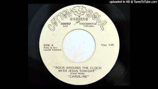 Caroline - Rock Around The Clock With Jesus Tonight (Cotton Bowl) [1970's gospel rockabilly]