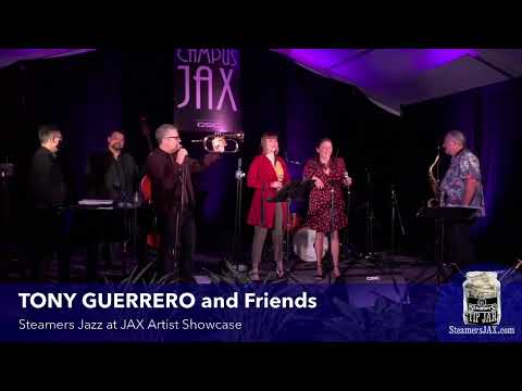 TONY GUERRERO AND PALS | Steamers Jazz at JAX Artist Showcase