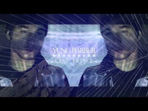 YUNG BARBER || LAST PRiNCE || prod. DONIEDARKO || YYYEMPIRE ||