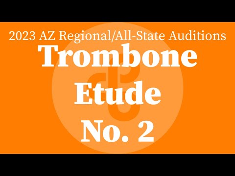 Trombone Etude 2 - 2023 Arizona Regional/All-State Auditions