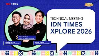 Technical Meeting IDN Times Xplore 2026